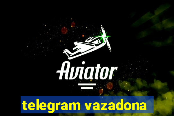 telegram vazadona